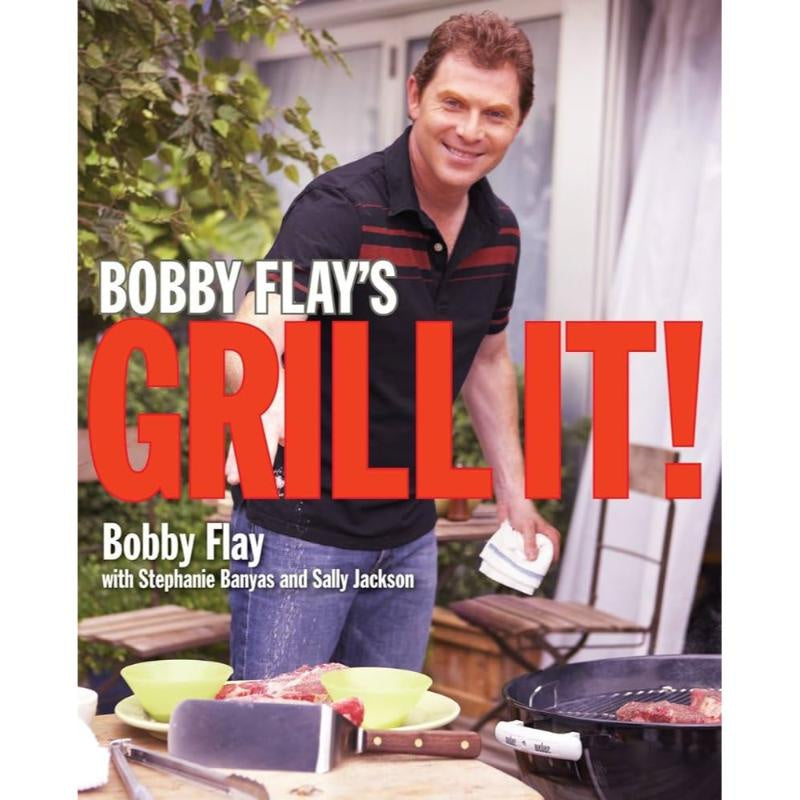 Bobby Flay's Grill It! Cookbook