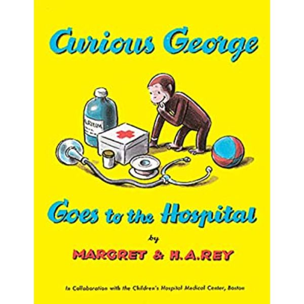 Curious George Goes to the Hospital