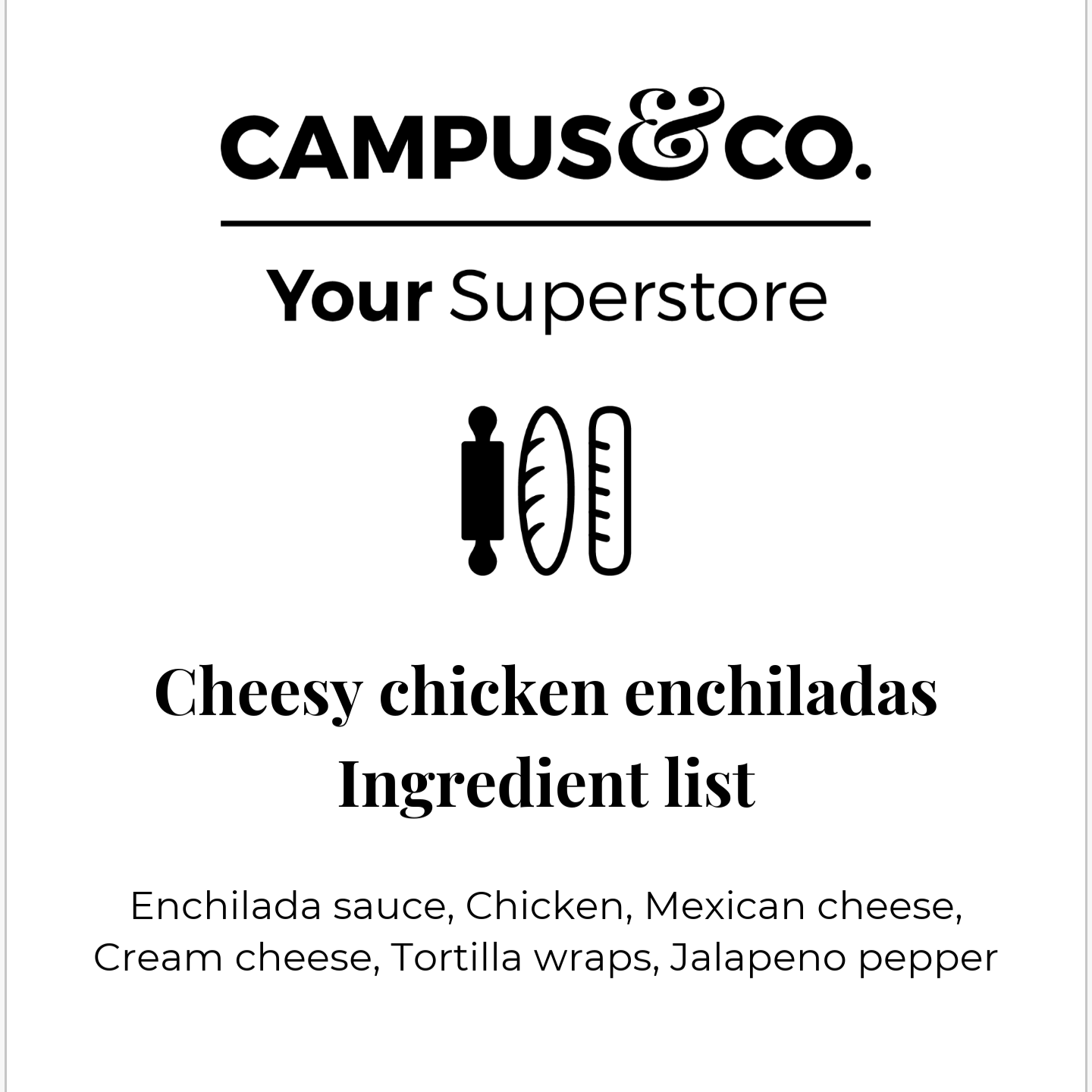 Campus & Co Cheesy Chicken Enchiladas Serves 3-4